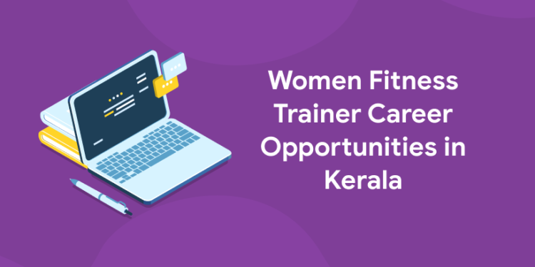 Women Fitness Trainer Career Opportunities in Kerala