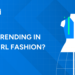 What’s Trending in Curvy Girl Fashion?