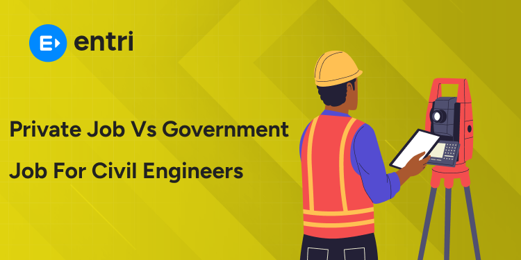 Private Job vs Government Job for Civil Engineers