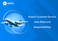 Airport Customer Service Jobs: Roles and Responsibilities