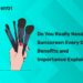 Do You Really Need Sunscreen Every Day? Benefits and Importance Explained