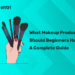 What Makeup Products Should Beginners Have? A Complete Guide