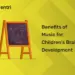 Benefits of Music for Children's Brain Development