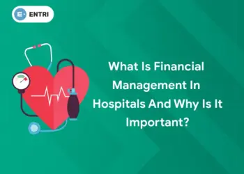 What Is Financial Management in Hospitals and Why Is It Important?