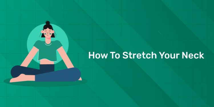 How to Stretch Your Neck