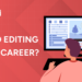 Is Video Editing a Good Career