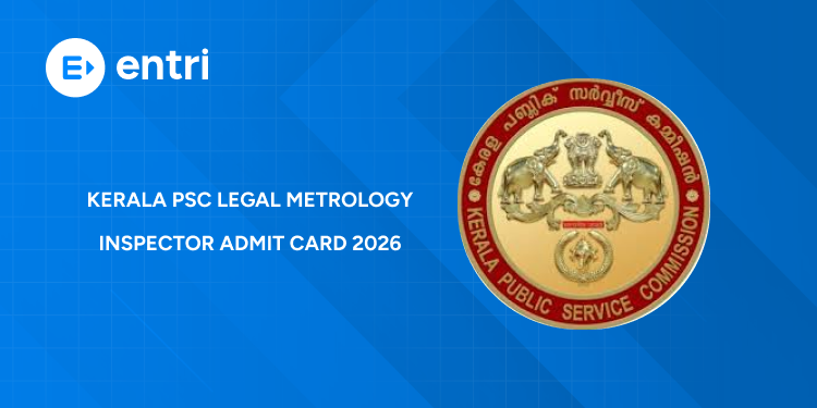 Kerala PSC Legal Metrology Inspector Admit Card 2026 Out – Download Link, Exam Date & Details