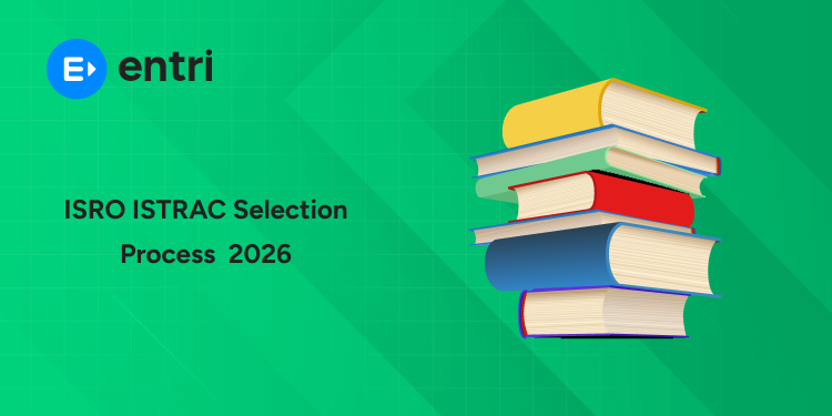 ISRO ISTRAC Selection Process 2026 - Written Test/CBT Pattern, Pass Marks, Skill Test, Tie-Breaker Rules & Details