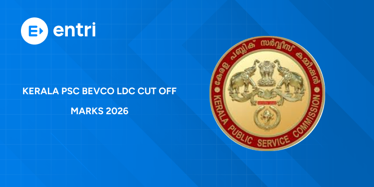 Kerala PSC BevCo LDC Cut Off Marks 2026 – Expected & Previous Cut Off for Category No. 619/2025