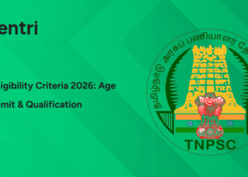 TNPSC Eligibility Criteria 2026: Age Limit, Qualification, Nationality & Relaxation