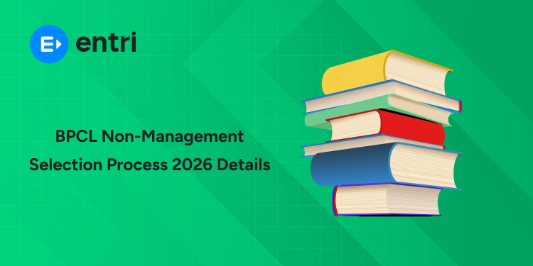 BPCL Non-Management Recruitment 2026: Selection Process, Exam Pattern & Details