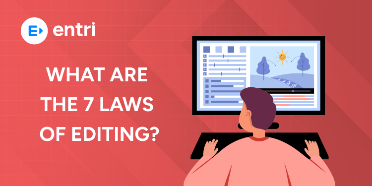 What Are the 7 Laws of Editing