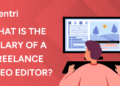 What Is the Salary of a Freelance Video Editor