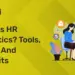 What is HR Analytics Tools, Types and Benefits