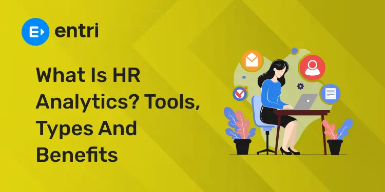 What is HR Analytics Tools, Types and Benefits