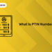 What is PTIN Number?
