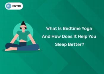 What Is Bedtime Yoga and How Does It Help You Sleep Better?