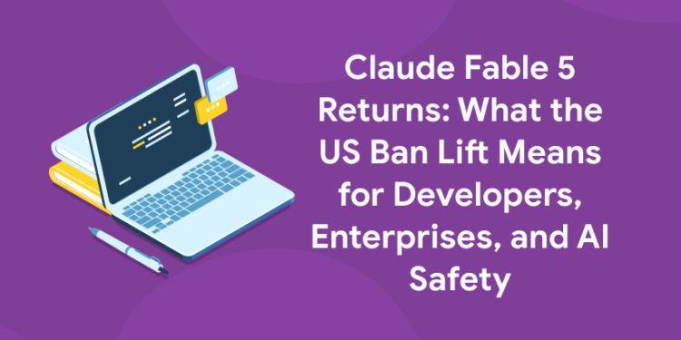 Claude Fable 5 ban lift