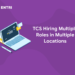 tcs hiring multiple roles in multiple locations