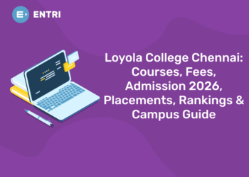 Loyola College Chennai: Courses, Fees, Admission 2026, Placements, Rankings & Campus Guide