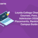 Loyola College Chennai: Courses, Fees, Admission 2026, Placements, Rankings & Campus Guide
