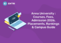 Anna University Courses, Fees, Admission 2026, Placements, Rankings & Campus Guide