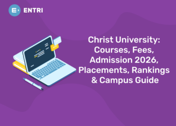 Christ University Courses, Fees, Admission 2026, Placements, Rankings & Campus Guide