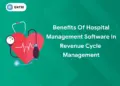 Benefits of Hospital Management Software in Revenue Cycle Management