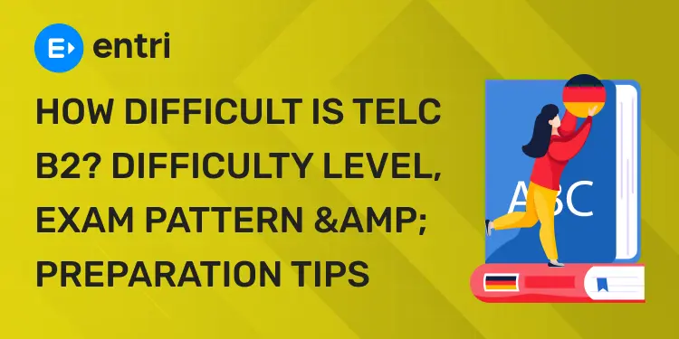 How Difficult Is TELC B2 Difficulty Level, Exam Pattern & Preparation Tips