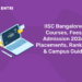 IISC Bangalore Courses, Fees, Admission 2026, Placements, Rankings & Campus Guide