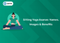Sitting Yoga Asanas Names, Images & Benefits