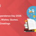 Indian Independence Day 2026 Slogans, Wishes, Quotes, Greetings