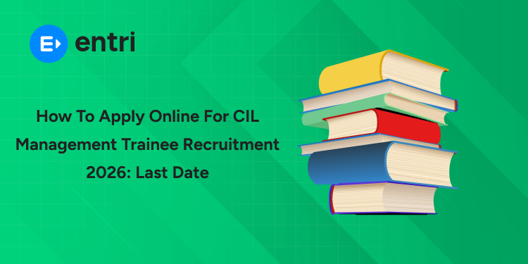 How to Apply Online for CIL Management Trainee Recruitment 2026: Last Date, Link & Details