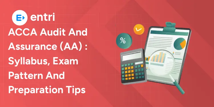 ACCA Audit And Assurance (AA) : Syllabus, Exam Pattern And Preparation Tips