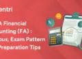 ACCA Financial Accounting (FA) : Syllabus, Exam Pattern And Preparation Tips