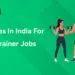 Best Cities In India For Fitness Trainer Jobs