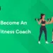 How To Become An Online Fitness Coach