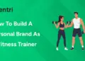 How To Build A Personal Brand As A Fitness Trainer