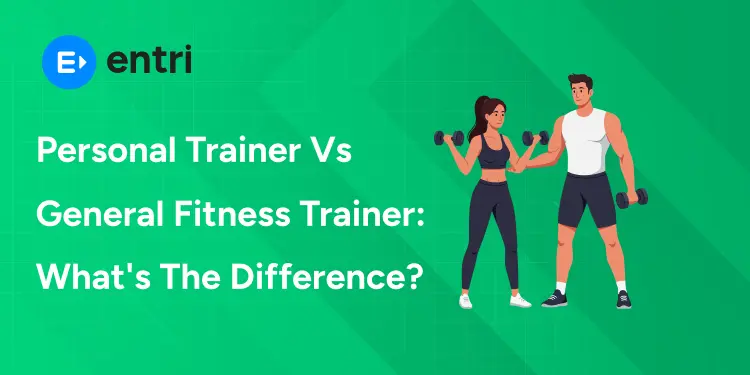 Personal Trainer vs General Fitness Trainer: What’s The Difference?