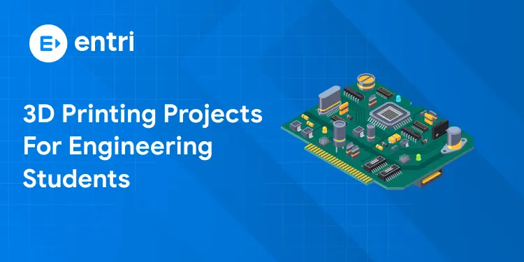 3D Printing Projects for Engineering Students 