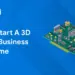 How to Start a 3D Printing Business from Home