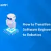 How to Transition from Software Engineering to Robotics