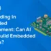 Vibe Coding in Embedded Development: Can AI Really Build Embedded Systems?