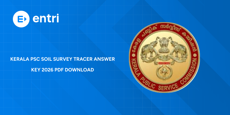 Kerala PSC Soil Survey Tracer Answer Key 2026 PDF Download - Objection Submission & Details