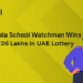 Watchman Wins UAE Lottery