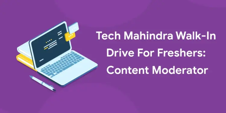 tech mahindra walk-in drive content moderator