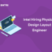 Intel hiring physical design layout engineer