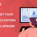 How to Get Your First Video Editing Client on Upwork