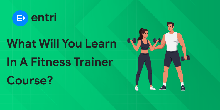what will you learn in a fitness trainer course
