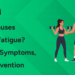 What Causes Muscle Fatigue? Causes, Symptoms, and Prevention